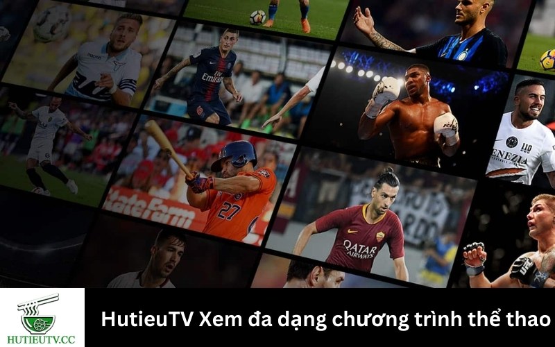 HutieuTV Xem đa dạng chương trình thể thao