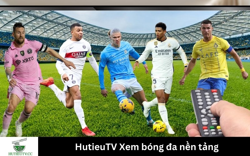 HutieuTV Xem bóng đa nền tảng